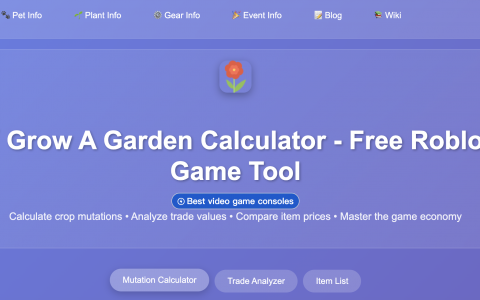 《Grow a Garden Calculator》物品价值计算器：计算出游戏内物品价值