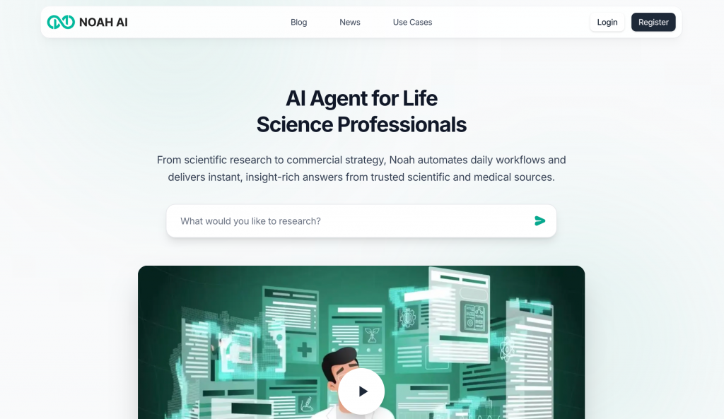 Noah AI —— 生物医药&科研领域的Agent，精准可溯源