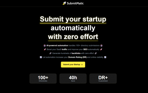 SubmitMatic-一个由 AI 驱动的平台，可自动将您的 SaaS 提交到 100 多个目录